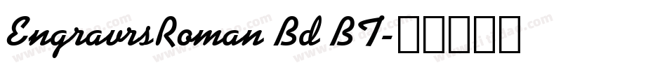 EngravrsRoman Bd BT字体转换
